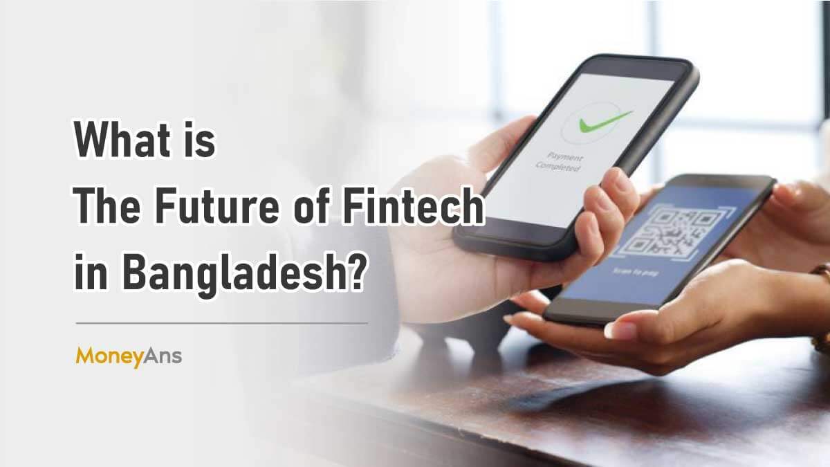Future of Fintech in Bangladesh