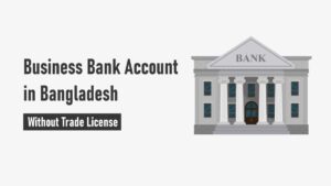 Now Business Bank Account can be opened without a Trade License
