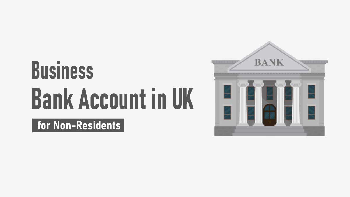 Business bank account in UK for Non-Resident